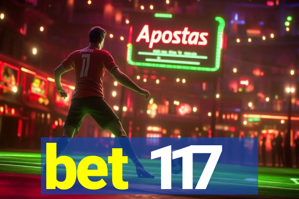 bet 117